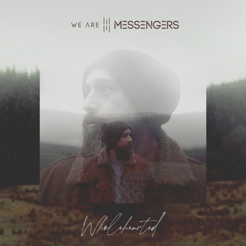 Wholehearted digital album download We Are Messengers