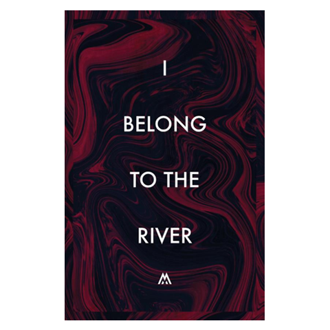 I belong to the river red and black marble poster We Are Messengers
